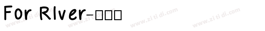 For RIver字体转换